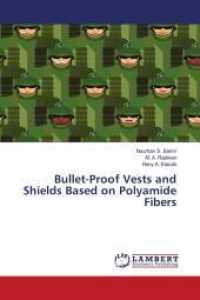 Bullet-Proof Vests and Shields Based on Polyamide Fibers （2019. 92 S. 220 mm）