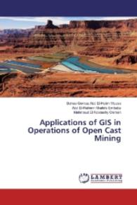 Applications of GIS in Operations of Open Cast Mining （2016. 132 S. 220 mm）