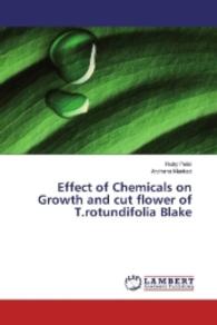 Effect of Chemicals on Growth and cut flower of T.rotundifolia Blake （2016. 76 S. 220 mm）
