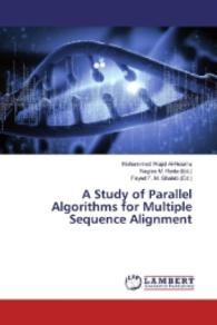 A Study of Parallel Algorithms for Multiple Sequence Alignment （2016. 180 S. 220 mm）