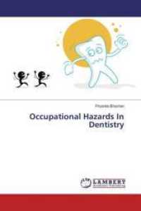 Occupational Hazards In Dentistry （2016. 268 S. 220 mm）