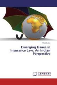 Emerging Issues in Insurance Law: An Indian Perspective （2016. 88 S. 220 mm）