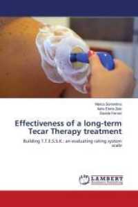 Effectiveness of a long-term Tecar Therapy treatment : Building T.T.E.S.S.K.: an evaluating rating system scale （2022. 72 S. 220 mm）