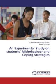 An Experimental Study on students' Misbehaviour and Coping Strategies （2016. 64 S. 220 mm）
