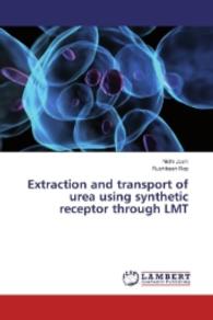 Extraction and transport of urea using synthetic receptor through LMT （2016. 84 S. 220 mm）