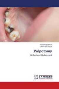 Pulpotomy : Method and Medicament （2018. 168 S. 220 mm）