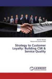 Strategy to Customer Loyalty: Building CSR & Service Quality （2016. 172 S. 220 mm）