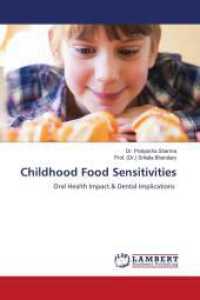 Childhood Food Sensitivities : Oral Health Impact & Dental Implications （2024. 116 S. 220 mm）