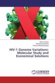 HIV-1 Genome Variations: Molecular Study and Economical Solutions （2016. 204 S. 220 mm）