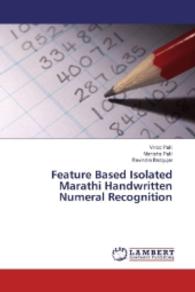 Feature Based Isolated Marathi Handwritten Numeral Recognition （2016. 72 S. 220 mm）