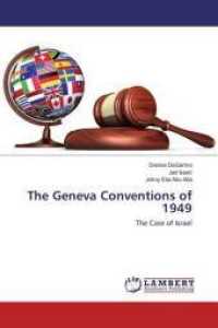 The Geneva Conventions of 1949 : The Case of Israel （2016. 84 S. 220 mm）