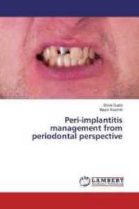 Peri-implantitis management from periodontal perspective （2016. 120 S. 220 mm）
