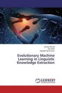 Evolutionary Machine Learning in Linguistic Knowledge Extraction （2016. 140 S. 220 mm）