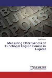 Measuring Effectiveness of Functional English Course in Gujarat （2016. 108 S. 220 mm）