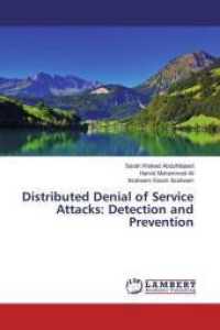 Distributed Denial of Service Attacks: Detection and Prevention （2016. 108 S. 220 mm）