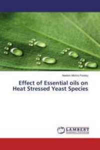Effect of Essential oils on Heat Stressed Yeast Species （2016. 212 S. 220 mm）