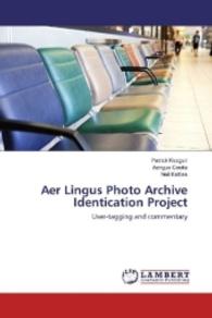 Aer Lingus Photo Archive Identication Project : User-tagging and commentary （2016. 60 S. 220 mm）