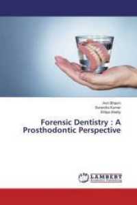 Forensic Dentistry : A Prosthodontic Perspective （2016. 104 S. 220 mm）