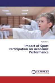 Impact of Sport Participation on Academic Performance （2017. 136 S. 220 mm）
