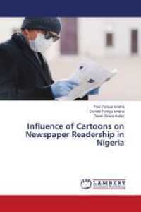 Influence of Cartoons on Newspaper Readership in Nigeria （2024. 60 S. 220 mm）