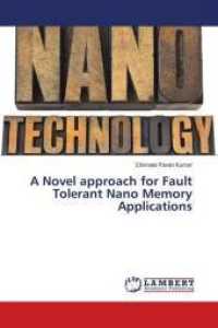 A Novel approach for Fault Tolerant Nano Memory Applications （2016. 68 S. 220 mm）