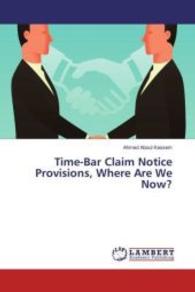 Time-Bar Claim Notice Provisions, Where Are We Now? （2016. 80 S. 220 mm）