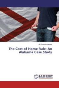 The Cost of Home Rule: An Alabama Case Study （2016. 112 S. 220 mm）