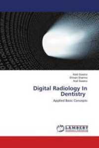 Digital Radiology In Dentistry : Applied Basic Concepts （2016. 120 S. 220 mm）