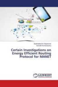 Certain Investigations on Energy Efficient Routing Protocol for MANET （2016. 92 S. 220 mm）