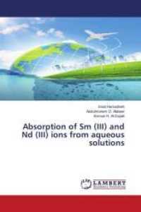 Absorption of Sm (III) and Nd (III) ions from aqueous solutions （2016. 100 S. 220 mm）