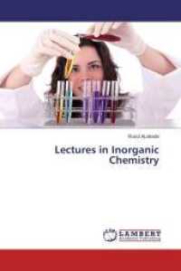 Lectures in Inorganic Chemistry （2016. 116 S. 220 mm）