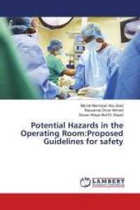 Potential Hazards in the Operating Room:Proposed Guidelines for safety （2016. 140 S. 220 mm）