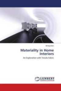 Materiality in Home Interiors : An Exploration with Tensile Fabric （2016. 96 S. 220 mm）