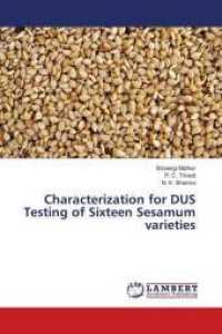 Characterization for DUS Testing of Sixteen Sesamum varieties （2016. 88 S. 220 mm）