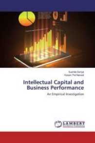 Intellectual Capital and Business Performance : An Empirical Investigation （2016. 240 S. 220 mm）