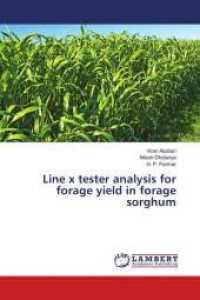Line x tester analysis for forage yield in forage sorghum （2016. 140 S. 220 mm）