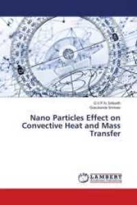 Nano Particles Effect on Convective Heat and Mass Transfer （2016. 160 S. 220 mm）