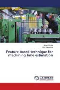 Feature based technique for machining time estimation （2016. 76 S. 220 mm）