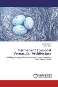 Permanent Low-cost Vernacular Architecture : Building Strategies for Sustainable Future Evolved in Santiniketan, India （2016. 84 S. 220 mm）