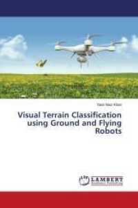 Visual Terrain Classification using Ground and Flying Robots （2016. 132 S. 220 mm）