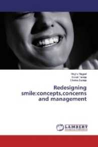 Redesigning smile:concepts,concerns and management （2016. 240 S. 220 mm）