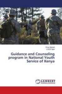 Guidance and Counseling program in National Youth Service of Kenya （2016. 104 S. 220 mm）