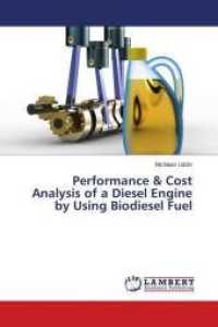 Performance & Cost Analysis of a Diesel Engine by Using Biodiesel Fuel （2016. 80 S. 220 mm）