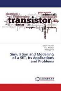 Simulation and Modelling of a SET, Its Applications and Problems （2016. 180 S. 220 mm）