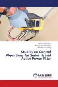Studies on Control Algorithms for Series Hybrid Active Power Filter （2016. 160 S. 220 mm）