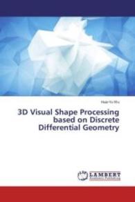 3D Visual Shape Processing based on Discrete Differential Geometry （2016. 208 S. 220 mm）