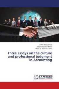 Three essays on the culture and professional judgment in Accounting （2016. 108 S. 220 mm）