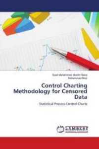 Control Charting Methodology for Censored Data : Statistical Process Control Charts （2016. 104 S. 220 mm）