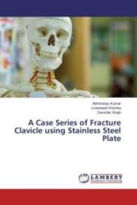 A Case Series of Fracture Clavicle using Stainless Steel Plate （2016. 136 S. 220 mm）