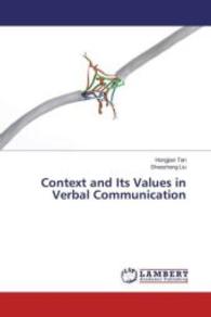 Context and Its Values in Verbal Communication （2016. 148 S. 220 mm）